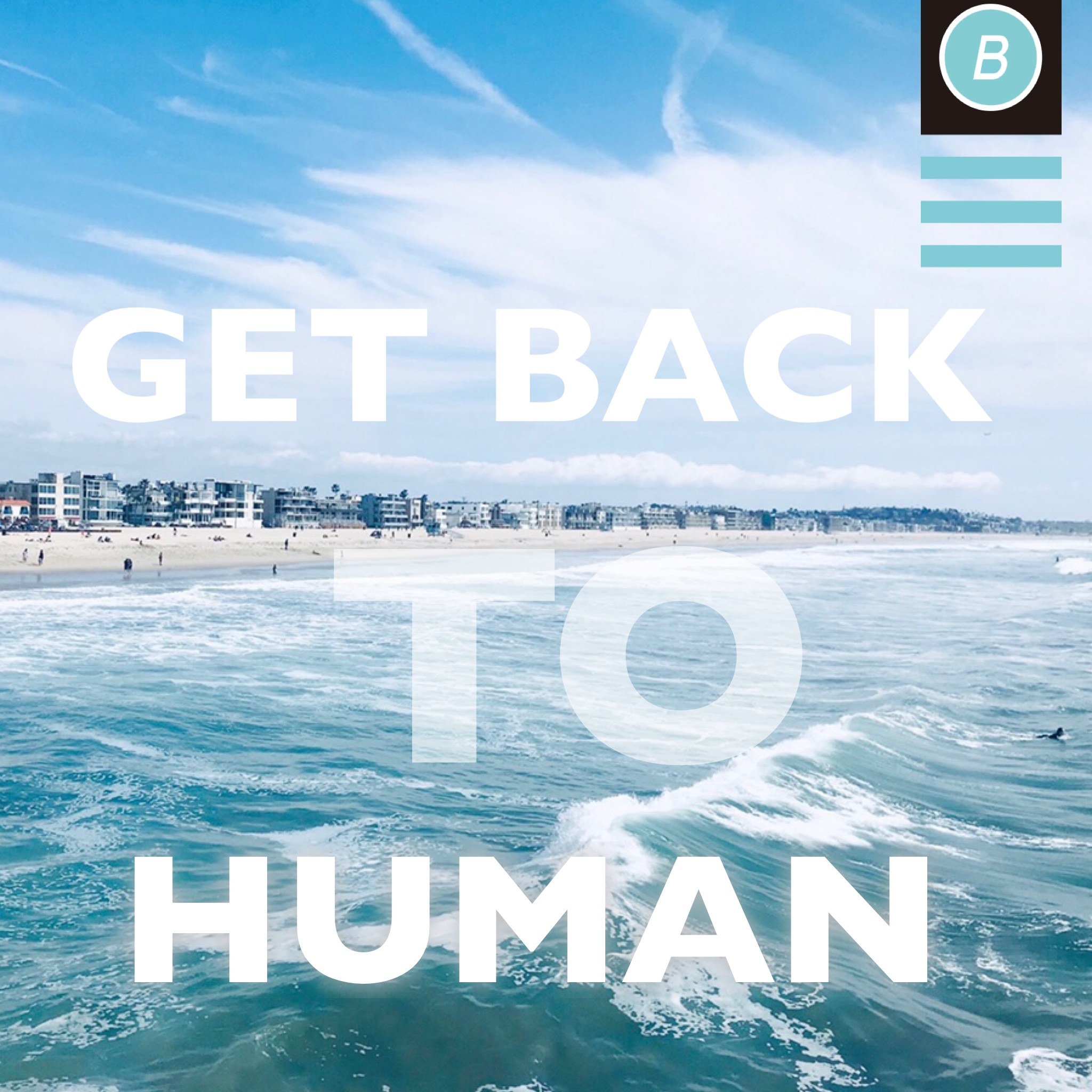 Ｇet Back to Human －人間を取り戻す